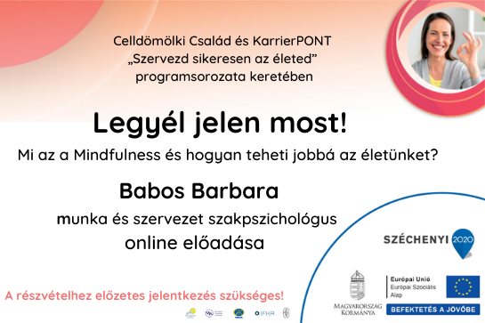 Legyél jelen most! - online előadás (második időpont) Legyél jelen most! - online előadás (második időpont)