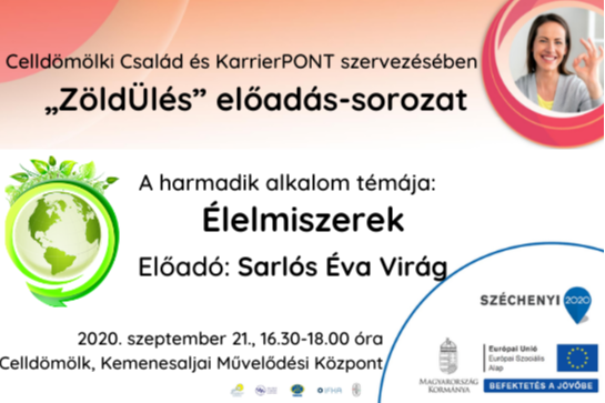 ZöldÜlés előadás-sorozat (3/3) - Élelmiszerek ZöldÜlés előadás-sorozat (3/3) - Élelmiszerek